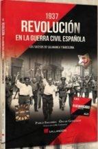 1937 Revolución en la Guerra Civil Española "Los sucesos de Salamanca y Barcelona"