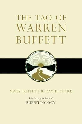 The Tao of Warren Buffett "Warren Buffett's Words of Wisdom "