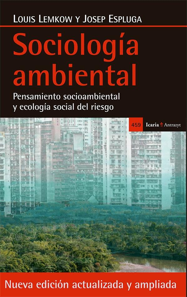 Sociologia ambiental "Pensamiento socioambiental y ecología social del riesgo"