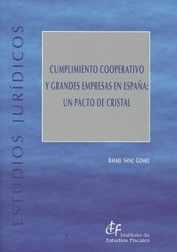 Cumplimiento Cooperativo y Grandes Empresas en España "Un pacto de cristal"