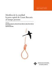 Metáfora de la crueldad "La pena capital de Cesare Beccaria al tiempo presente"
