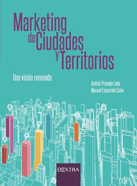 Marketing de ciudades y territorios "Una visión renovada"