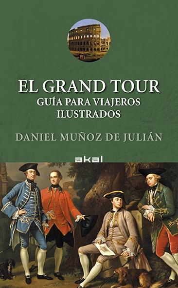 El Grand Tour "Guía para viejeros ilustrados"