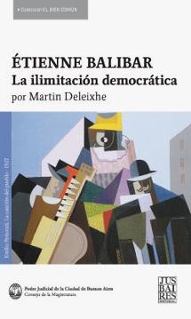 Étienne Balibar "La ilimitación democrática"
