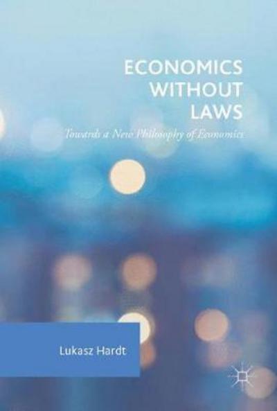 Economics Without Laws "Towards a New Philosophy of Economics"