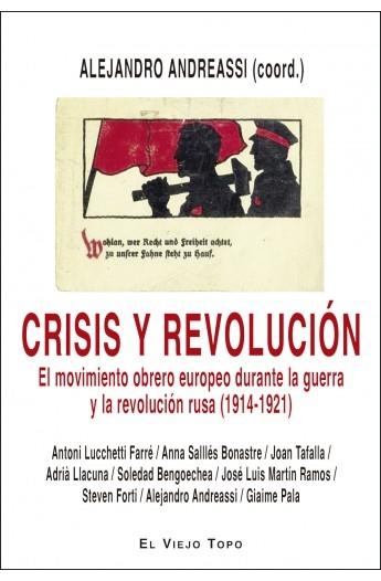 Crisis y Revolución " El movimiento obrero europeo durante la guerra y la revolución rusa (1914-1921)"