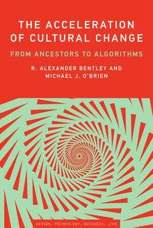 The Acceleration of Cultural Change "From Ancestors to Algorithms "