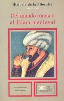Del mundo romano al Islam medieval Vol.3 "Historia de la filosofía"