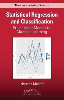 Statistical Regression and Classification "From Linear Models to Machine Learning"