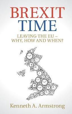 Brexit Time "Leaving the EU - Why, How and When? "