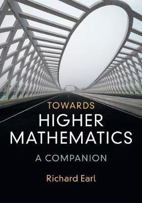 Towards Higher Mathematics "A Companion"
