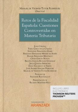 Retos de la Fiscalidad Española ante la Encrucijada " Cuestiones Controvertidas en Materia Tributaria"