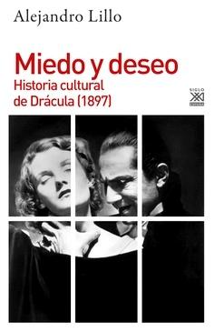 Miedo y deseo  "Historia cultural de Drácula (1897)"