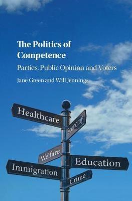 The Politics of Competence  "Parties, Public Opinion and Voters"