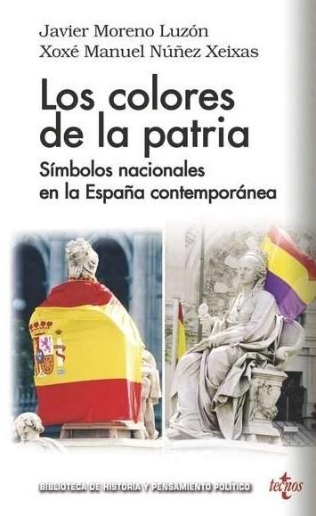 Los colores de la patria "Símbolos nacionales en la España Contemporánea"