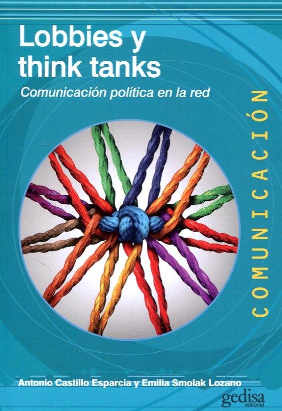 Lobbies y think tanks "Comunicación política en la red"