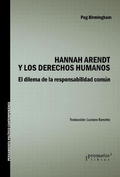 Hannah Arendt y los derechos humanos "El dilema de la responsabilidad común"