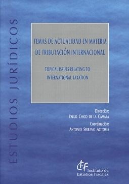 Temas de Actualidad en Materia de Tributación Internacional  "Topical Issues Relating to International Taxation "