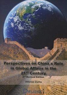 Perspectives on China´s Role in Global Affairs in the 21st Century