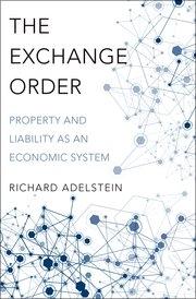 The Exchange Order "Property and Liability as an Economic System"