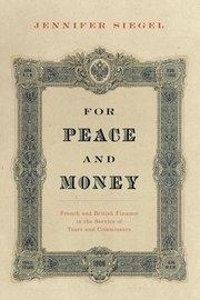 For Peace and Money "French and British Finance in the Service of Tsars and Commissars"