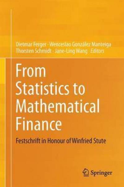 From Statistics to Mathematical Finance  "Festschrift in Honour of Winfried Stute"