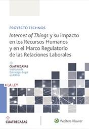 Internet of Things y su Impacto en los Recursos Humanos y el Marco Regulatorio de las Relaciones Laboral