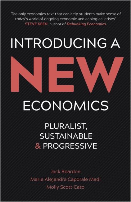 Introducing a New Economics "Pluralist, Sustainable and Progressive"