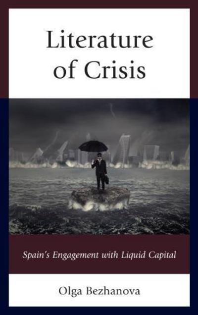 Literature of Crisis "Spain's Engagement With Liquid Capital "