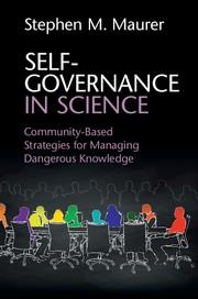 Self-Governance in Science "Community-Based Strategies for Managing Dangerous Knowledge "