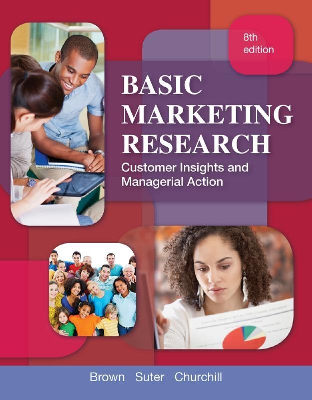 Basic Marketing Research "Customer Insights and Managerial Action"