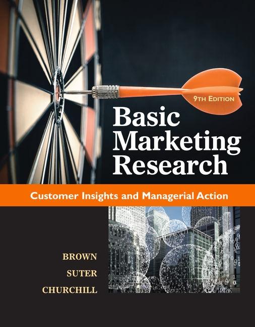 Basic Marketing Research "Customer Insights and Managerial Action"