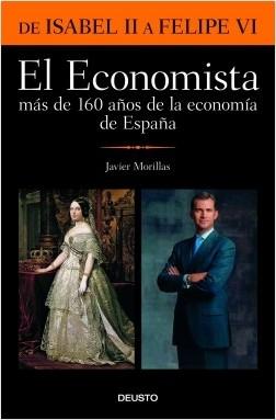 El Economista. Más de 160 años de la economía de España. "De Isabel II a Felipe VI"