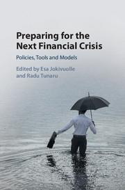 Preparing for the Next Financial Crisis "Policies, Tools and Models"