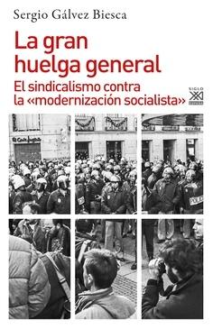 La gran huelga general "El sindicalismo contra la «modernización socialista»"