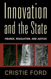 Innovation and the State "Finance, Regulation, and Justice"