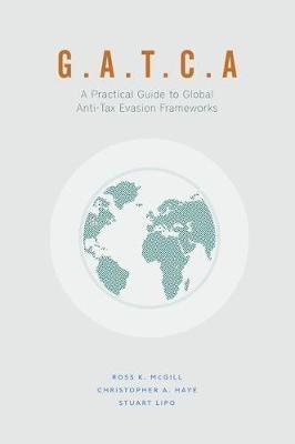 G.A.T.C.A. "A Practical Guide to Global Anti-Tax Evasion Frameworks"