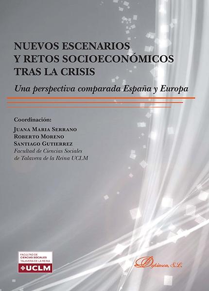 Nuevos escenarios y retos socioeconómicos tras la crisis "Una perspectiva comparada España y Europa"