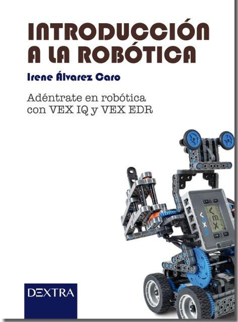 Introducción a la robótica "Adéntrate en robótica con VEX IQ y VEX EDR"