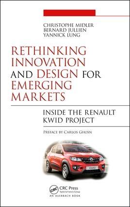 Rethinking Innovation and Design for Emerging Markets "Inside the Renault Kwid Project"