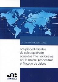 Procedimientos de Celebración de Acuerdos Internacionales por la Unión Europea tras el Tratado de Lisboa