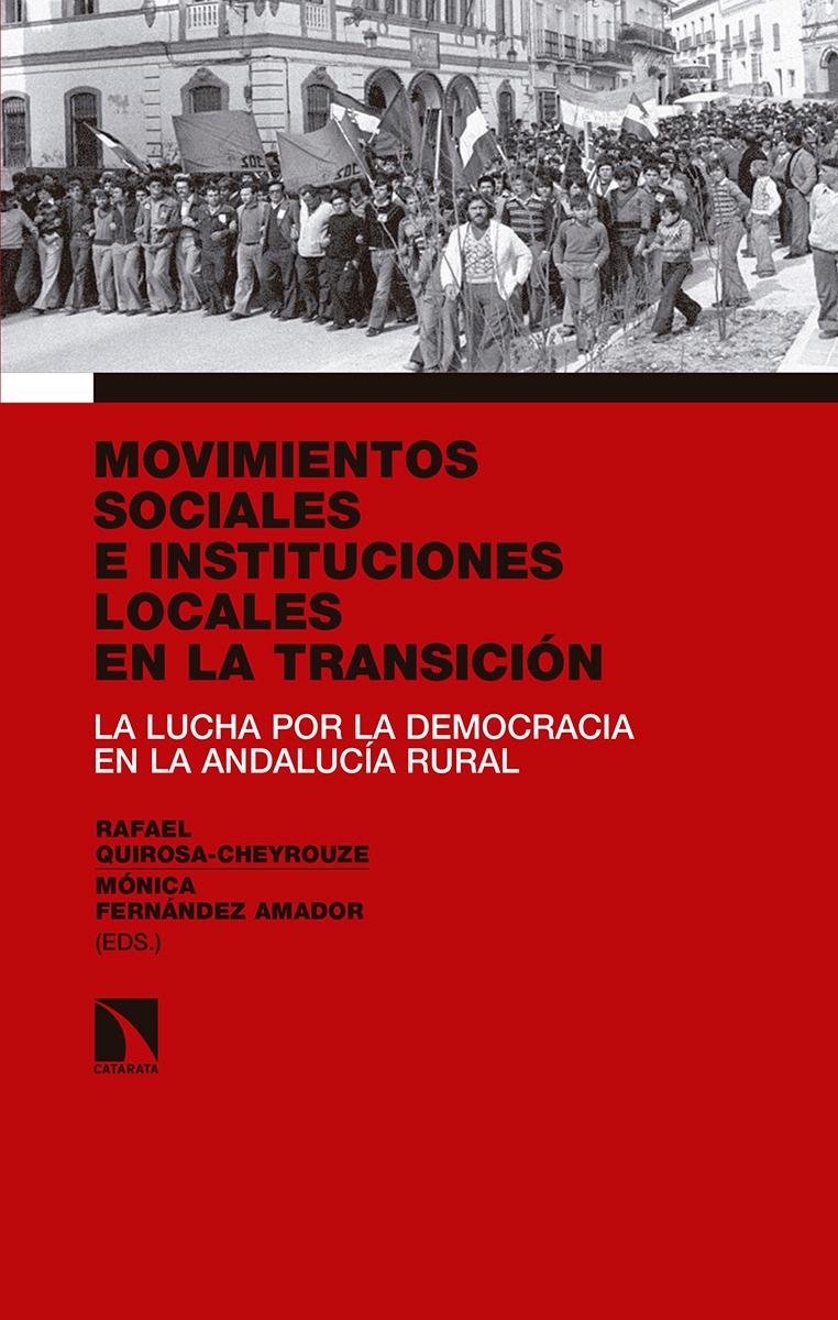 Movimientos sociales e instituciones locales en la transición "La lucha por la democracia en la Andalucía rural"