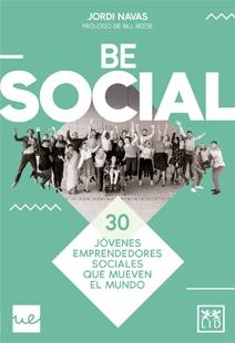 Be Social "30 emprendedores sociales que mueven el mundo"