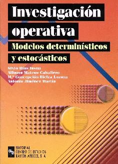 Investigación Operativa "Modelos Determinísticos y Estocásticos"