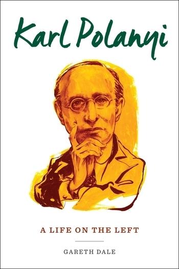 Karl Polanyi "A Life on the Left"