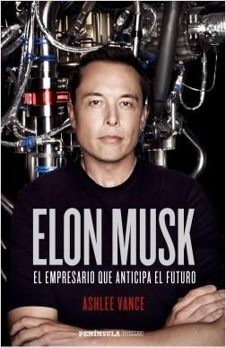 Elon Musk "El empresario que anticipa el futuro"