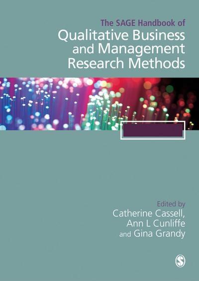 The SAGE Handbook of Qualitative Business and Management Research Methods