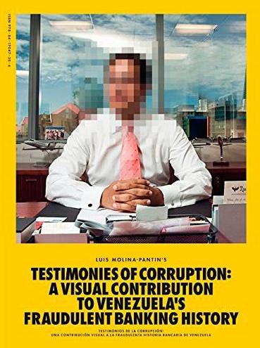 Testimonios de la corrupción "Una contribución visual a la fraudulenta historia bancaria de Venezuela "
