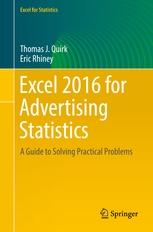 Excel 2016 for Advertising Statistics  "A Guide to Solving Practical Problems"