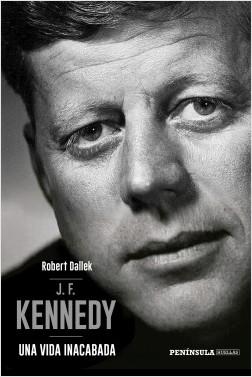 J.F. Kennedy "Una vida inacabada"